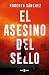 El asesino del sello (Spanish Edition)