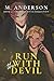 Run with the Devil (The Road to Us Collection)