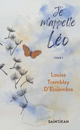 Je m'appelle Léo, tome 1 (French Edition)