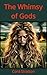The Whimsy of Gods by Cord Stratton