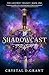 Shadowcast (The Gateway Trilogy #1)