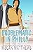 Problematic in Philly by Megan Matthews