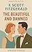 The Beautiful and Damned by F. Scott Fitzgerald
