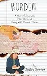 Book cover for Burden: A Year of Journals from Someone Living with Chronic Illness