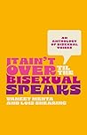It Ain't Over Til the Bisexual Speaks by Various