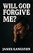 Will God Forgive Me?: . . ....