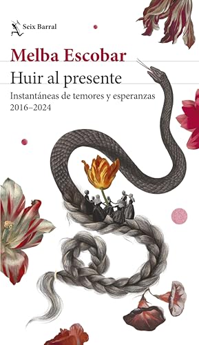 Huir al presente (Spanish Edition)