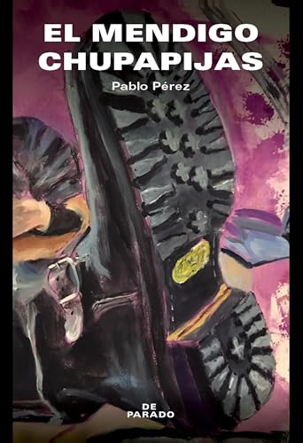 El mendigo chupapijas (Spanish Edition)