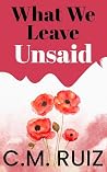 What We Leave Unsaid