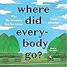 Where Did Everybody Go? by Don         Martin