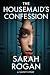 The Housemaid's Confession: A Short Story