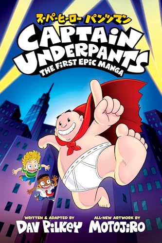 Captain Underpants: The First Epic Manga (Kindle Edition)