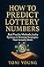 How to Predict Lottery Numbers by Toni Young