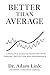 Better than Average: A Real...