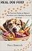Real Dog Food  by Kara Hancock