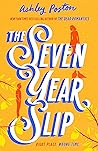 The Seven Year Slip