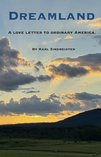 Dreamland: A love letter to ordinary America (Kindle Edition)