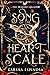 Song of the Heart Scale (The Dragon's Ballad #3)
