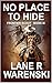 No Place To Hide by Lane R. Warenski