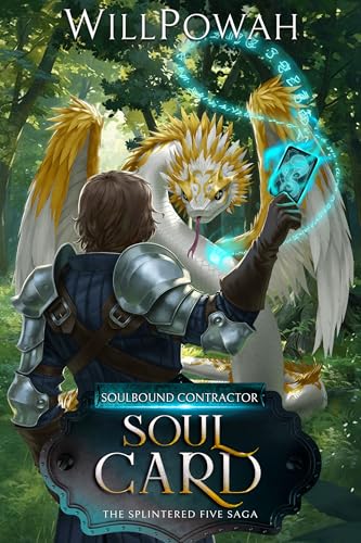 Soul Card: The Splintered Five Saga: A LitRPG Isekai Adventure (Soulbound Contractor Book 1)