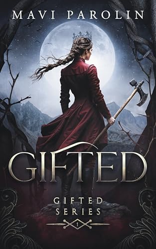 Gifted (Gifted Series Book 1): A fantasy romance novel about discovering love, courage, and forging a family