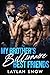 My Brother's Billionaire Best Friends by Laylah Snow