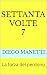 Settanta volte 7: La forza ...