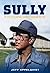 Sully: The Epic Life & Football Legend of Coach Bob Sullivan