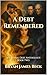 A Debt Remembered (Ancestra...