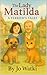 The Lady Matilda: A Terrier...