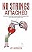 No Strings Attached: Healin...