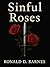 SINFUL ROSES