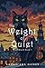 The Weight of Quiet (RiverW...