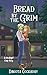 Bread by the Grim (Ghostlight Falls)