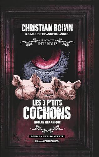 Les 3 p'tits cochons - Roman graphique (Les Contes interdits graphiques) (French Edition)