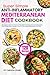 Super Simple Anti-Inflammatory Mediterranean Diet Cookbook by Carissa Crum