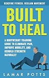 Built To Heal: A ...