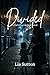 DIVIDED: A Dark Psychologic...
