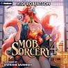 Mob Sorcery 4: Mo...