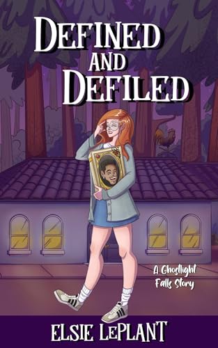 Defined And Defiled (Ghostlight Falls)