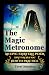 The Magic Metronome: An Epi...
