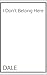 I Don’t Belong Here
