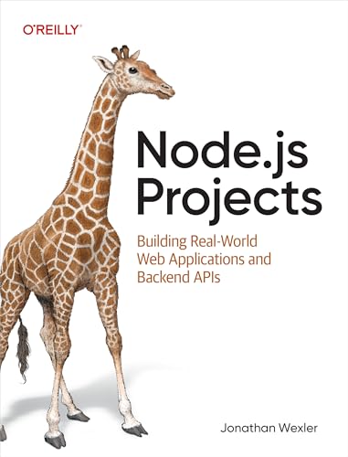 Node.js Projects: Building Real-World Web Applications and Backend APIs (Kindle Edition)