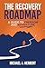 The Recovery Roadmap by Michael Herbert