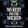 No Rest for the Wicked: A Novel