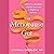 The Menopause Gut: Balance Your Microbiome to Reclaim Your Health in Midlife and Beyond