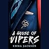 A House of Vipers