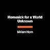 Homesick for a Wo...