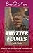 Twitter Flames: Part III, N...