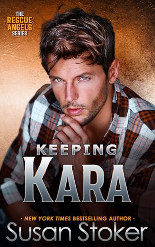 Keeping Kara (Rescue Angels Book 5)